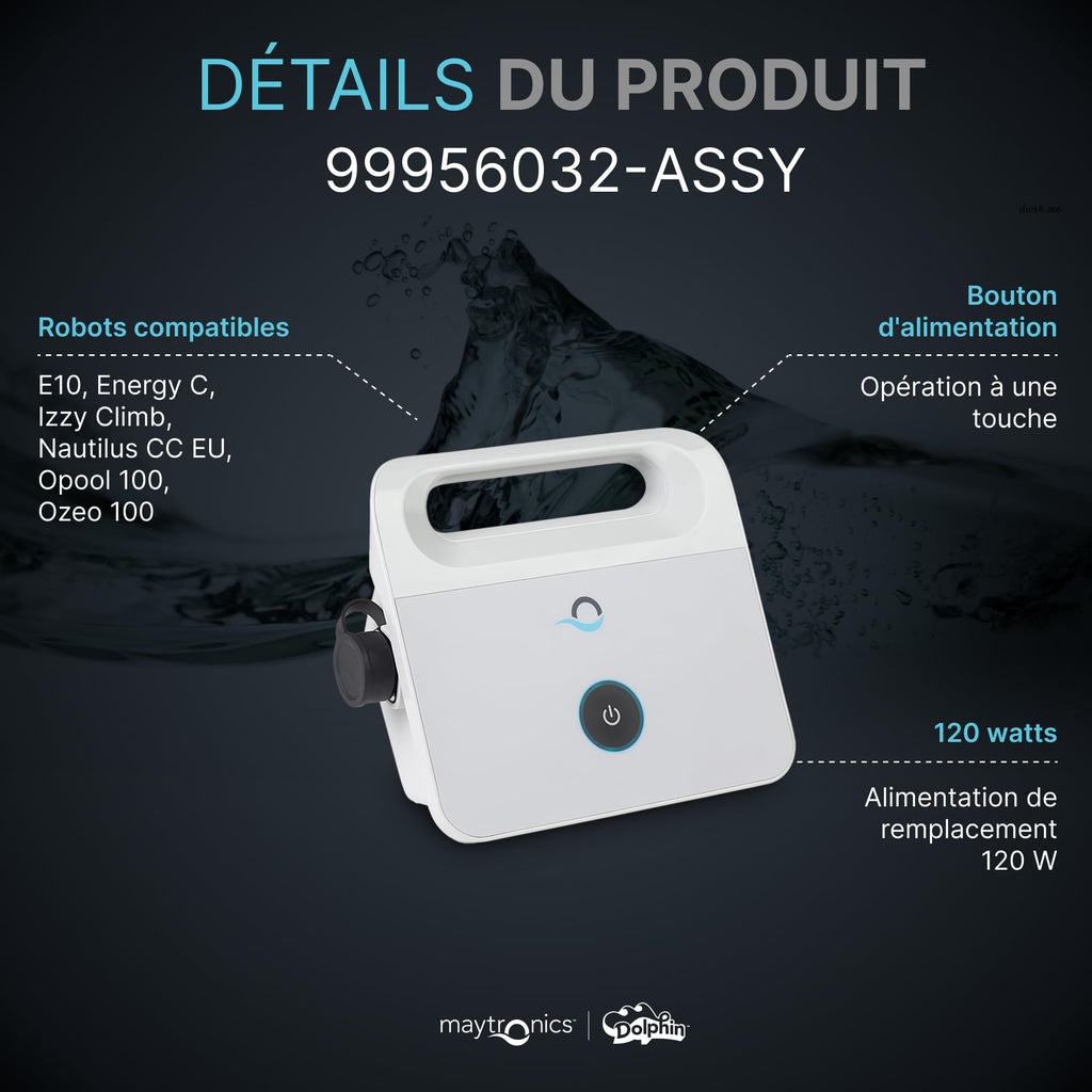 Alimentation robot de piscine 120 W 230 V pièce détachée compatible Dolphin E10 Energy C Nautilus CC EU référence 99956032-ASSY